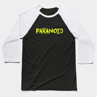Paranoid - Neon writing Baseball T-Shirt